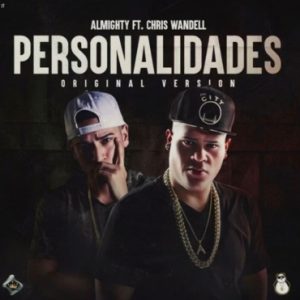 Almighty Ft. Chris Wándell – Personalidades (Original Version)